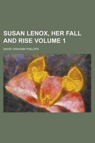 Cover of Susan Lenox, Her Fall and Rise Volume 1