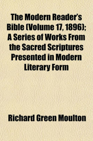 Cover of The Modern Reader's Bible (Volume 17, 1896); A Series of Works from the Sacred Scriptures Presented in Modern Literary Form