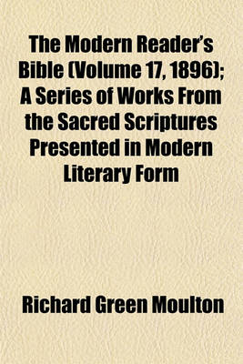 Book cover for The Modern Reader's Bible (Volume 17, 1896); A Series of Works from the Sacred Scriptures Presented in Modern Literary Form