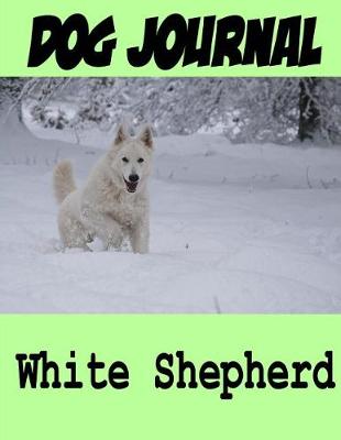 Book cover for Dog Journal White Shepherd