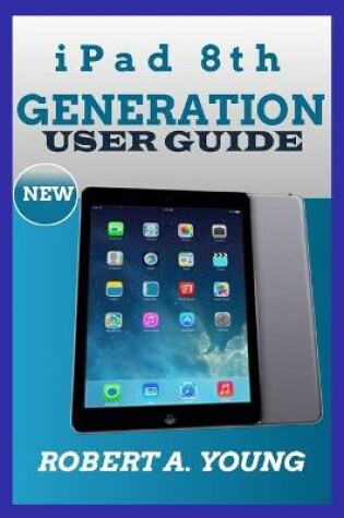 Cover of iPad 8th GENERATION USER GUIDE