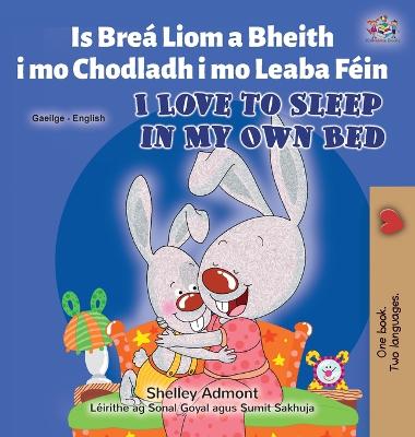 Cover of I Love to Sleep in My Own Bed (Irish English Bilingual Book for Kids)