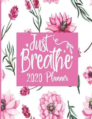 Book cover for Just Breathe - 2020 Planner