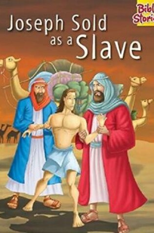 Cover of Joseph Sold as a Slave