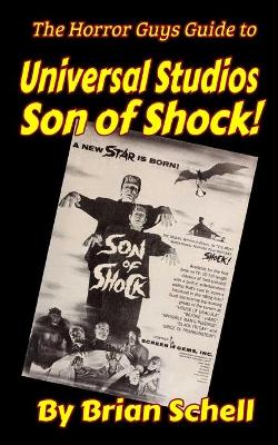 Book cover for The Horror Guys Guide to Universal Studios Son of Shock!