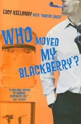 Book cover for Who Moved My Blackberry?