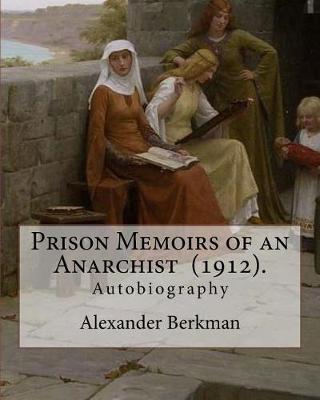 Book cover for Prison Memoirs of an Anarchist (1912). By