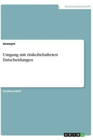 Cover of Umgang mit risikobehafteten Entscheidungen