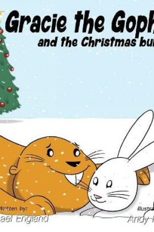 Cover of Gracie the Gopher and the Christmas Bunny