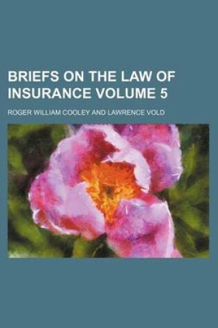 Cover of Briefs on the Law of Insurance Volume 5