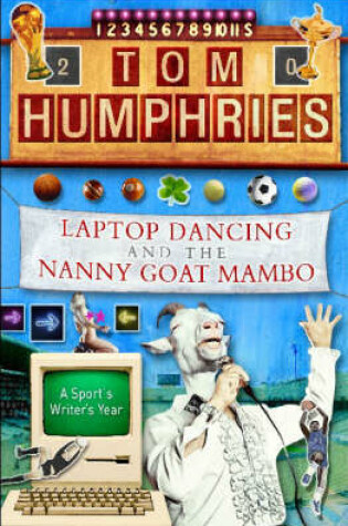 Cover of Laptop Dancing and the Nanny Goat Mambo