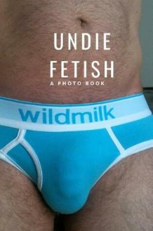 Cover of Undie Fetish