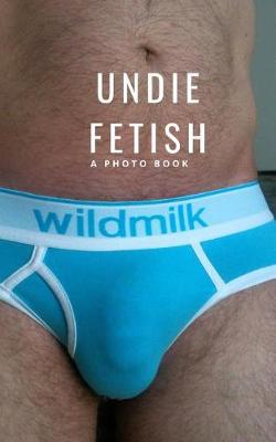 Book cover for Undie Fetish