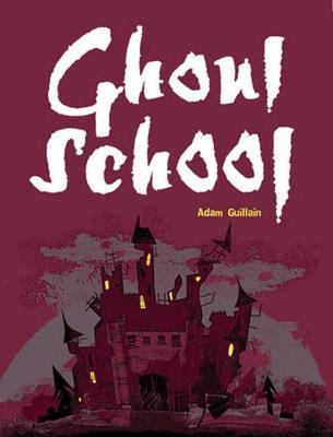 Cover of Pocket Chillers Year 3 Horror Fiction: Book 3 - Ghoul School