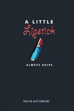 Cover of A Little Lipstick Always Helps