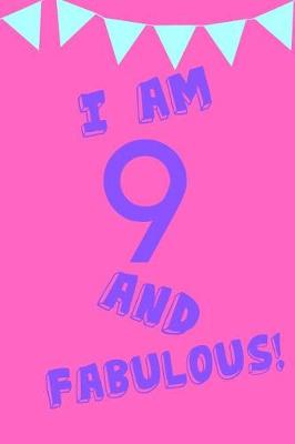 Book cover for I Am 9 and Fabulous!
