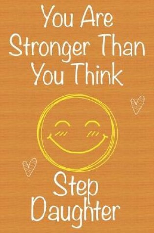 Cover of You Are Stronger Than You Think StepDaughter