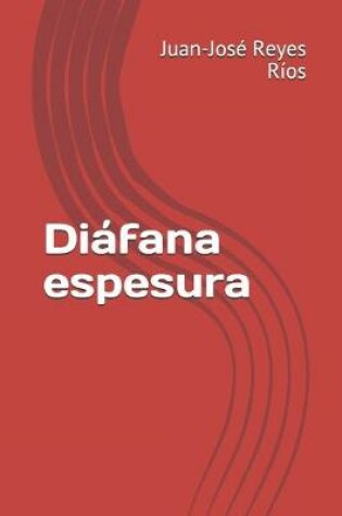 Cover of Diáfana espesura