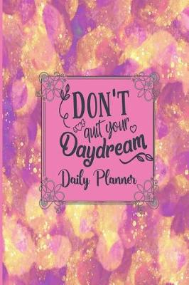 Book cover for Don't Quit Your Daydream - Daily Planner