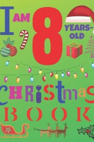 Cover of I Am 8 Years-Old Christmas Book