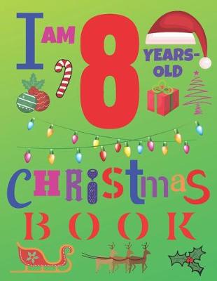 Book cover for I Am 8 Years-Old Christmas Book