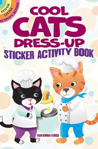 Cover of Cool Cats Dress-Up Sticker Activity Book