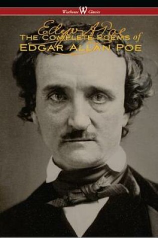 Cover of The Complete Poems of Edgar Allan Poe (the Authoritative Edition - Wisehouse Classics)