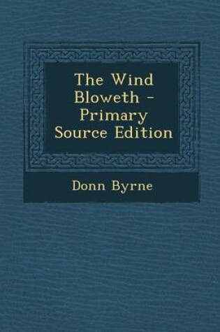 Cover of The Wind Bloweth - Primary Source Edition