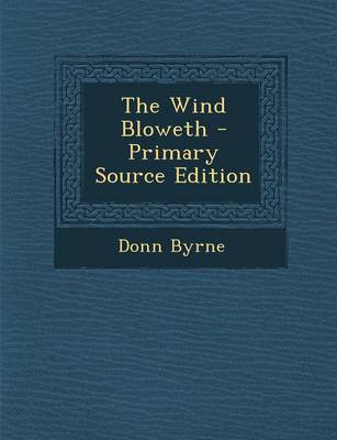 Book cover for The Wind Bloweth - Primary Source Edition