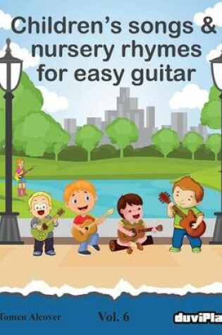 Cover of Children's songs & nursery rhymes for easy guitar. Vol 6.