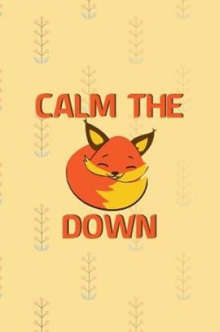 Cover of Calm The Fox Down