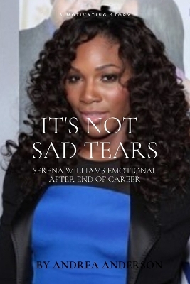 Book cover for It's Not Sad Tears