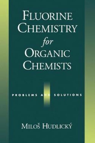 Cover of Fluorine Chemistry for Organic Chemists: Problems and Solutions