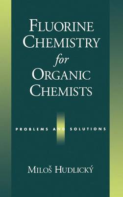 Cover of Fluorine Chemistry for Organic Chemists: Problems and Solutions