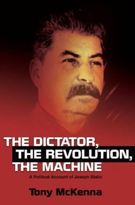 Book cover for Dictator, the Revolution, the Machine