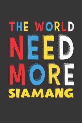 Book cover for The World Need More Siamang