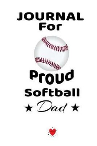Cover of Journal For Proud Softball Dad