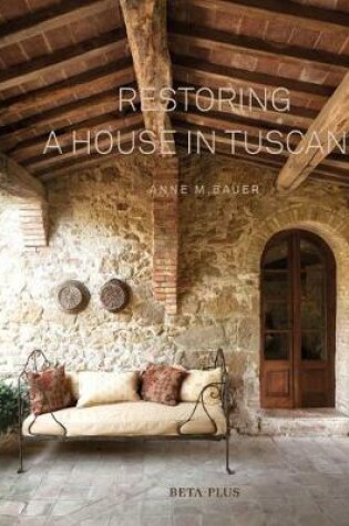 Cover of Restoring a House in Tuscany
