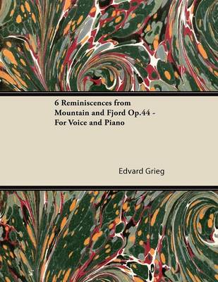 Book cover for 6 Reminiscences from Mountain and Fjord Op.44 - For Voice and Piano