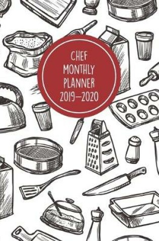 Cover of Chef Monthly Planner 2019-2020