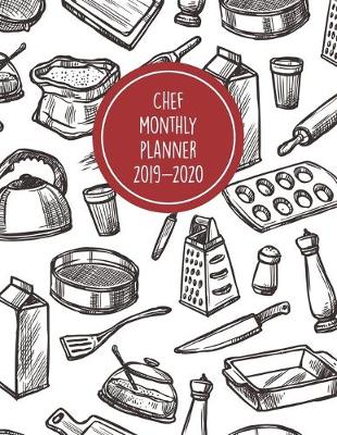 Book cover for Chef Monthly Planner 2019-2020