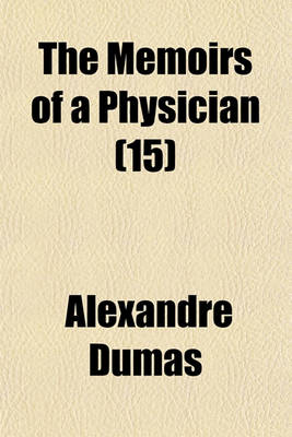 Book cover for The Memoirs of a Physician (Volume 15)