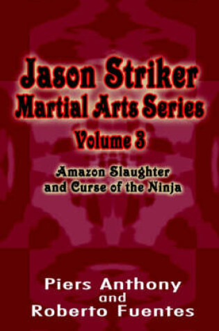 Cover of Jason Striker Martial Arts Series Volume 3