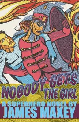 Book cover for Nobody Gets the Girl