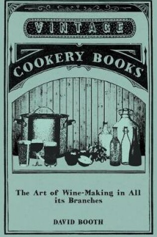 Cover of The Art of Wine-Making in All Its Branches