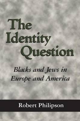 Book cover for The Identity Question: Blacks and Jews in Europe and America