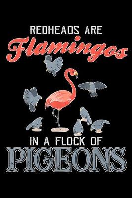 Cover of Redheads are flamingos in a flock of pigeons