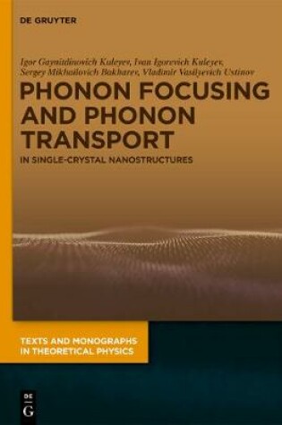 Cover of Phonon Focusing and Phonon Transport