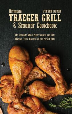 Book cover for Ultimate Traeger Grill & Smoker Cookbook