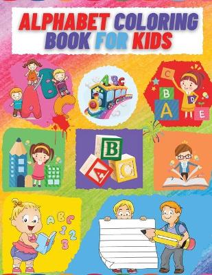 Cover of Alphabet Coloring Book For Kids